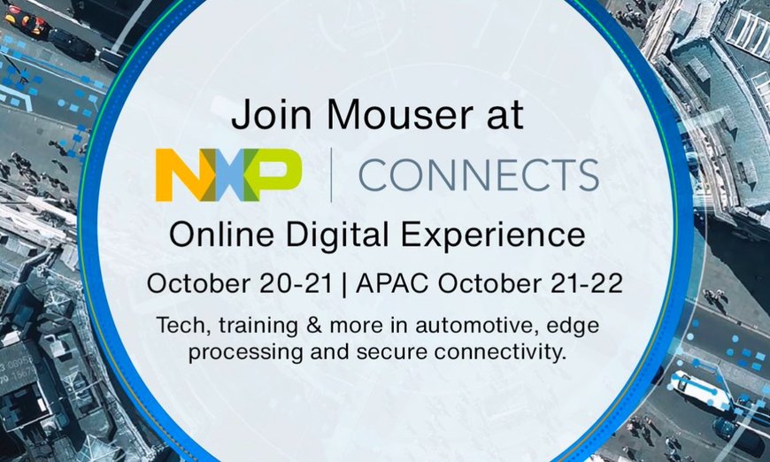 Mouser Electronics Named Premium Sponsor of NXP Connects 2020
